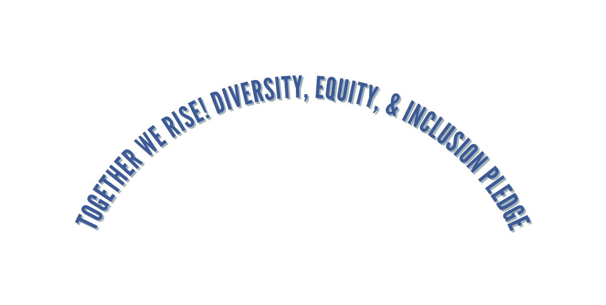 together we rise diversity equity Inclusion pledge
